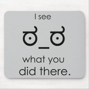 I see what you did there mouse pad