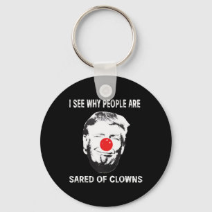 I See Why People Are Scared Of Clowns Trump Tee Key Ring
