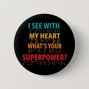 I See With My Heart - Blindness Braille 6 Cm Round Badge