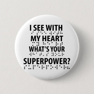 I See With My Heart - Blindness Braille 6 Cm Round Badge