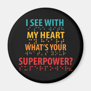 I See With My Heart - Blindness Braille Magnet