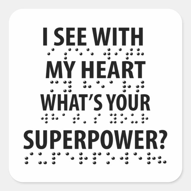 I See With My Heart - Blindness Braille Square Sticker (Front)