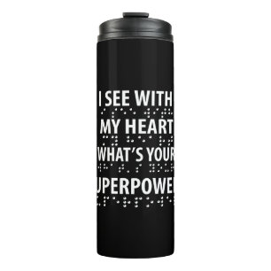 I See With My Heart - Blindness Braille Thermal Tumbler