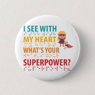 I See With My Heart Girl - Blindness Braille 6 Cm Round Badge