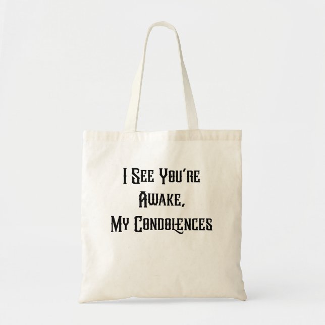 I see you Awake My condolences, dystopian quotes Tote Bag (Front)