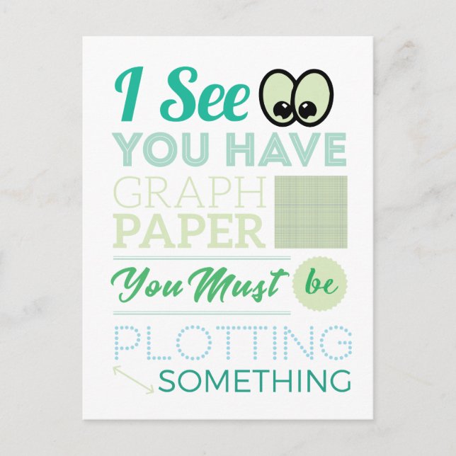 I See You Have Graph Paper Plotting Funny Math Postcard (Front)