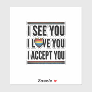 I See You Love You Accept You Pride Shirt Design_1