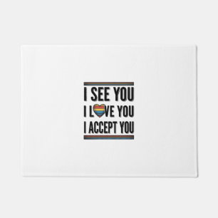 I See You Love You Accept You Pride Shirt Design_1 Doormat