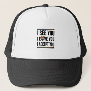 I See You Love You Accept You Pride Shirt Design_1 Trucker Hat