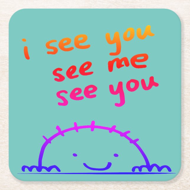 I see you, see me, see you - coaster (Front)