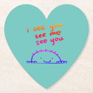 I see you, see me, see you paper coaster