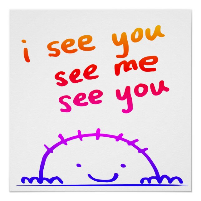I see you, see me, see you poster (Front)