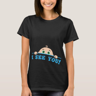 I see you T-Shirt