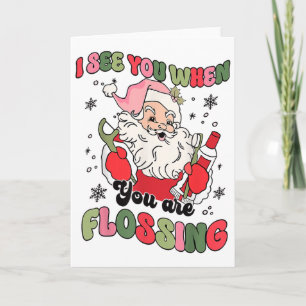 I See You When Flossing Christmas Dentist Santa Fl Card