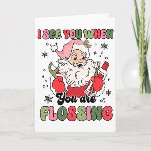 I See You When Flossing Christmas Dentist Xmas Flo Card