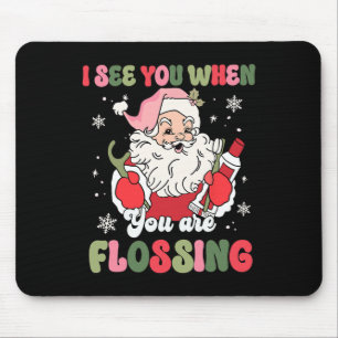 I See You When Flossing Christmas Dentist Xmas Flo Mouse Pad