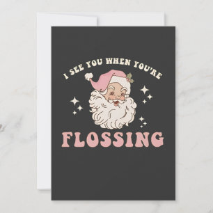 I See You When You’re Flossing Christmas Dental Announcement