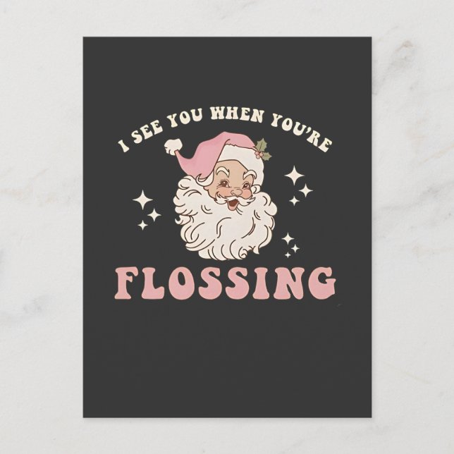 I See You When You’re Flossing Christmas Dental Announcement Postcard (Front)