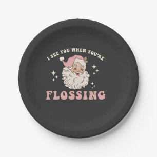 I See You When You’re Flossing Christmas Dental Paper Plate