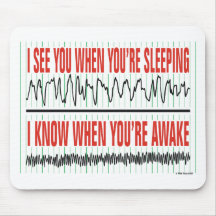 I See You When You're Sleeping...Mousepad