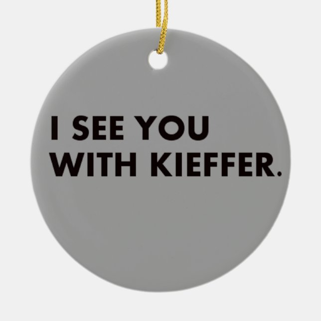 I See You With Kieffer Ornament (Front)