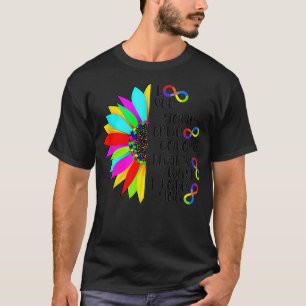 I See Your Tr Ue Colour In Finity Rainbow Ne Urodi T-Shirt