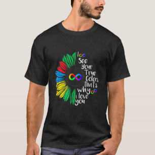 I See Your True Color Infinity Rainbow Neurodivers T-Shirt
