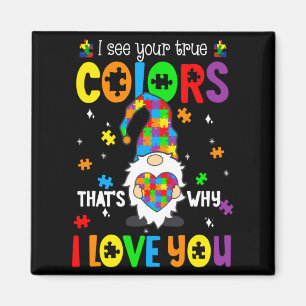 I See Your True Colors Gnomes Autism Awareness Spe Magnet