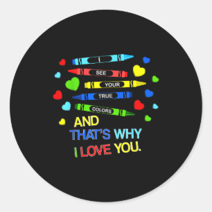 I See Your True Colors World Autism Awareness Mont Classic Round Sticker