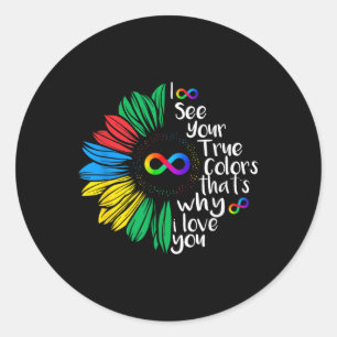 I See Your True Colour Infinity Rainbow Neurodiver Classic Round Sticker