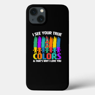 I see your true colour & that why i love you iPhone 13 case
