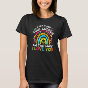 I See Your True Colours Autism Awareness Rainbow T-Shirt