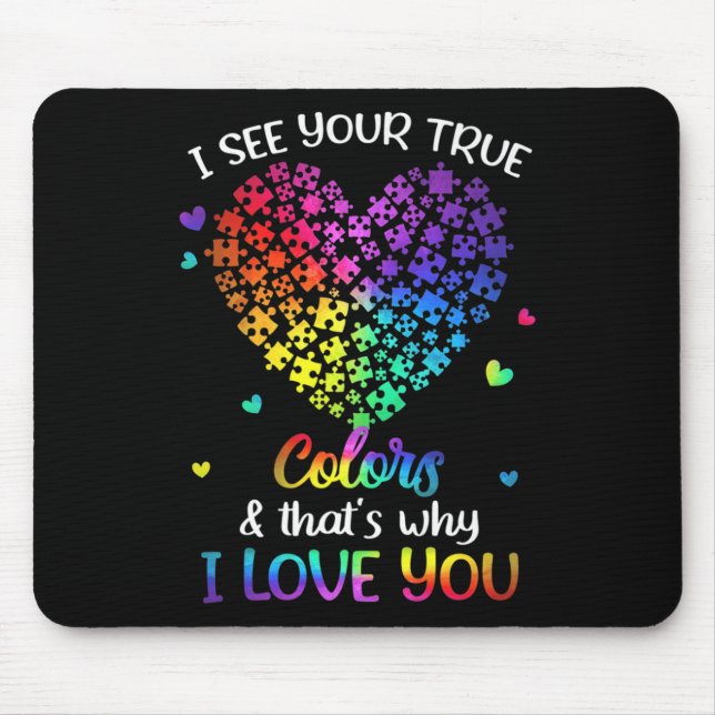 I See Your True Colours Autism shirt Autism Awaren Mouse Pad (Front)
