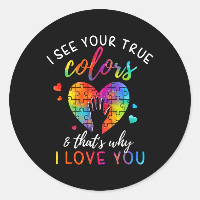 I See Your True Colours  Classic Round Sticker (Front)