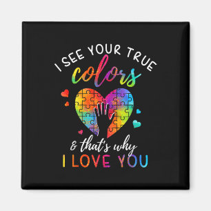 I See Your True Colours  Magnet