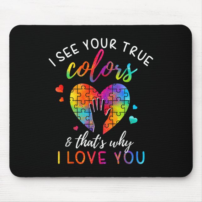 I See Your True Colours  Mouse Pad (Front)