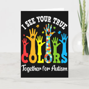 I See Your True Colours Together For Autism Hands  Card