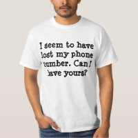 I seem to have lost my phone number... t-shirt
