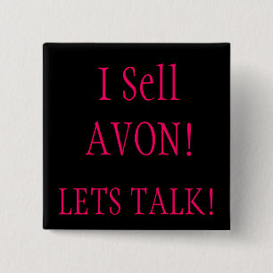 I Sell AVON!, LETS TALK! 15 Cm Square Badge