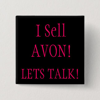 I Sell AVON!, LETS TALK! 15 Cm Square Badge