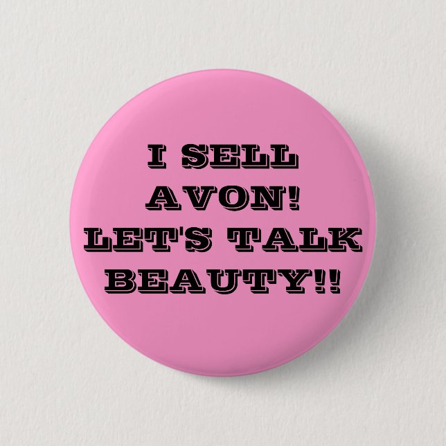 I SELL AVON! LET'S TALK BEAUTY!! 6 CM ROUND BADGE (Front)