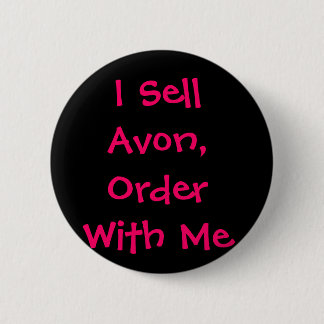 I Sell Avon, Order With Me 6 Cm Round Badge