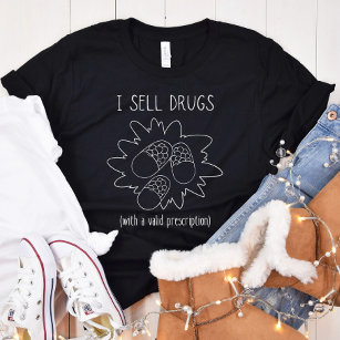 I Sell Drugs - Funny Pharmacist - Pharmacy Tech T-Shirt