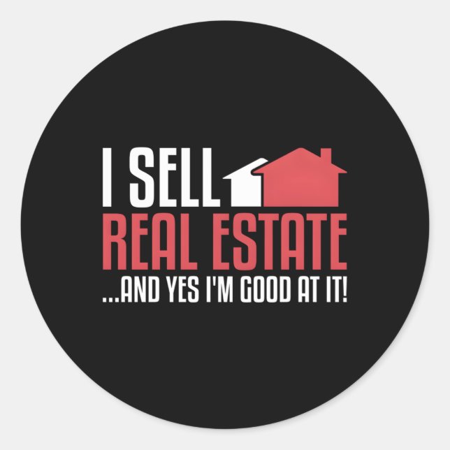 I Sell Real Estate Agent Classic Round Sticker (Front)