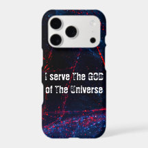 I serve The God of The universe