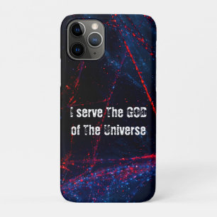 I serve The God of The universe iPhone 11 Pro Case