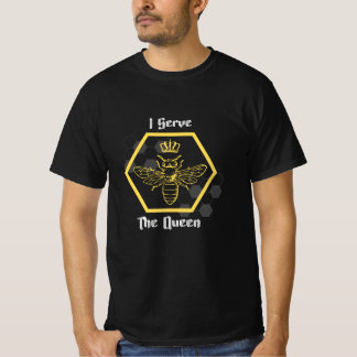I Serve the Queen - Beekeeper T-Shirt