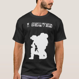 I Served:  Soldier T-Shirt