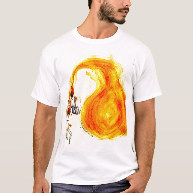 i set my friends on fire T-Shirt (Front)