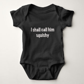I Shall Call Him Squishy Baby Bodysuit